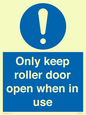 MV10478: Only keep roller door open when in use