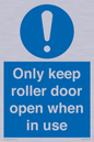 MV10478: Only keep roller door open when in use