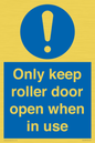 MV10478: Only keep roller door open when in use