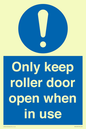 MV10478: Only keep roller door open when in use