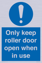 MV10478: Only keep roller door open when in use