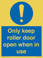 MV10478: Only keep roller door open when in use