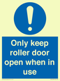 MV10478: Only keep roller door open when in use