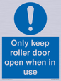 MV10478: Only keep roller door open when in use