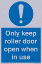 MV10478: Only keep roller door open when in use