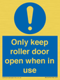 MV10478: Only keep roller door open when in use