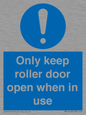 MV10478: Only keep roller door open when in use