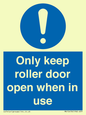 MV10478: Only keep roller door open when in use