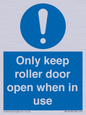 MV10478: Only keep roller door open when in use