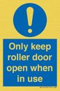 MV10478: Only keep roller door open when in use