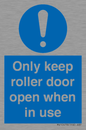 MV10478: Only keep roller door open when in use