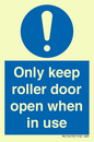 MV10478: Only keep roller door open when in use