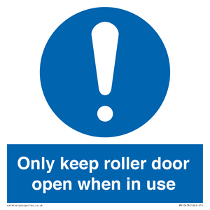 MV10478: Only keep roller door open when in use