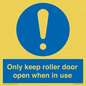 MV10478: Only keep roller door open when in use