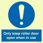 MV10478: Only keep roller door open when in use