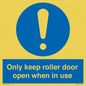 MV10478: Only keep roller door open when in use