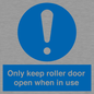 MV10478: Only keep roller door open when in use