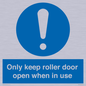 MV10478: Only keep roller door open when in use