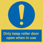 MV10478: Only keep roller door open when in use