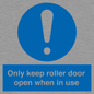 MV10478: Only keep roller door open when in use
