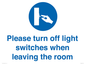MV10484: Please turn off light switches when leaving the room
