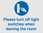 MV10484: Please turn off light switches when leaving the room