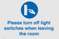 MV10484: Please turn off light switches when leaving the room