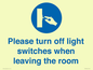 MV10484: Please turn off light switches when leaving the room