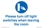 MV10484: Please turn off light switches when leaving the room
