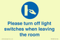 MV10484: Please turn off light switches when leaving the room