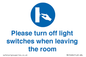 MV10484: Please turn off light switches when leaving the room