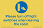 MV10484: Please turn off light switches when leaving the room