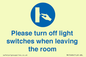 MV10484: Please turn off light switches when leaving the room