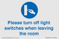 MV10484: Please turn off light switches when leaving the room