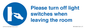 MV10484: Please turn off light switches when leaving the room
