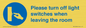 MV10484: Please turn off light switches when leaving the room