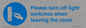 MV10484: Please turn off light switches when leaving the room