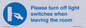MV10484: Please turn off light switches when leaving the room