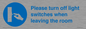 MV10484: Please turn off light switches when leaving the room