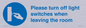 MV10484: Please turn off light switches when leaving the room