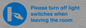 MV10484: Please turn off light switches when leaving the room