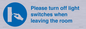 MV10484: Please turn off light switches when leaving the room