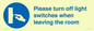 MV10484: Please turn off light switches when leaving the room