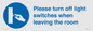 MV10484: Please turn off light switches when leaving the room