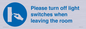 MV10484: Please turn off light switches when leaving the room