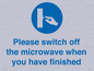 MV10494: Please switch off the microwave when you have finished