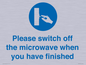 MV10494: Please switch off the microwave when you have finished