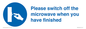 MV10494: Please switch off the microwave when you have finished