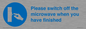 MV10494: Please switch off the microwave when you have finished