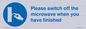 MV10494: Please switch off the microwave when you have finished